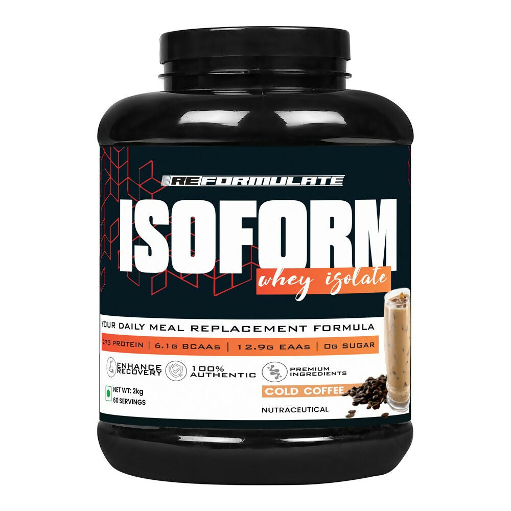 Reformulate I Isoform I Whey Isolate I Your Daily Meal Replacement Formula I 27G Protein | 6.1G BCAA | 12.9G EAA | O g Sugar - Cold Coffee Reformulate